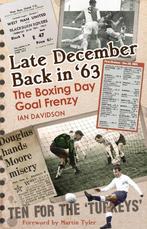 Late December Back in 63: The Boxing Day Football Went Goal, Verzenden, Ian Davidson