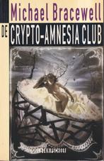 Crypto-amnesia club, De 9789062653621 M. Bracewell, Boeken, Verzenden, Gelezen, M. Bracewell