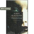 Onzichtbaar 9789051088595 Karin Slaughter, Livres, Verzenden, Karin Slaughter