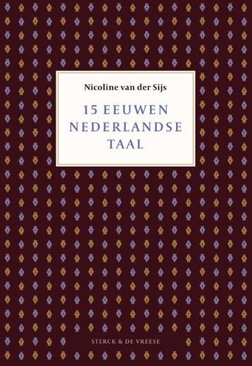 15 eeuwen Nederlandse taal 9789056155346, Verzenden, Nicoline van der Sijs