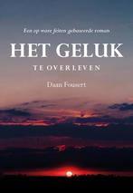 Het geluk te overleven 9789463652445 Daan Fousert, Verzenden, Daan Fousert
