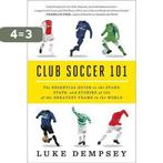 Club Soccer 101 9780393349306 Luke Dempsey, Boeken, Verzenden, Gelezen, Luke Dempsey