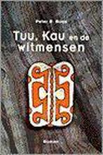 Tuu, Kau en de witmensen 9789029714808 Peter R. Baas, Boeken, Historische romans, Verzenden, Gelezen, Peter R. Baas