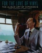 FOR THE LOVE OF VINYL ART HIPGNOSIS HC 9780981562216, Boeken, Verzenden, Gelezen, Storm Thorgerson