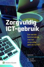 Zorgvuldig ICT-gebruik 9789013146721, Gelezen, M. van Dijk, S.L. Gellaerts, Verzenden