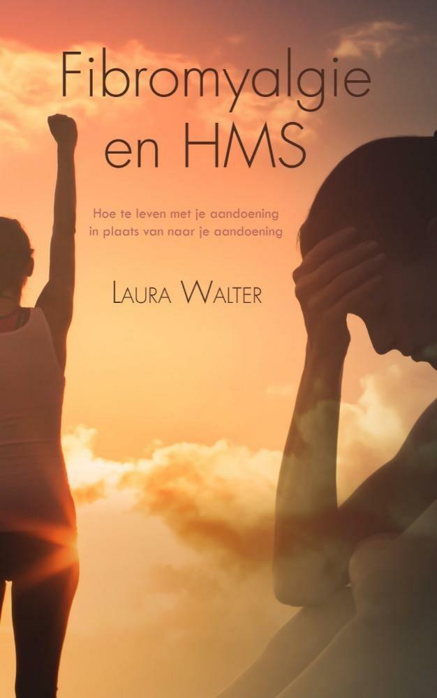 Fibromyalgie en HMS 9789464315820 Laura Walter, Boeken, Hobby en Vrije tijd, Zo goed als nieuw, Verzenden