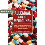 Allemaal aan de medicijnen 9789038916835 R. Moynihan, Verzenden, Zo goed als nieuw, R. Moynihan