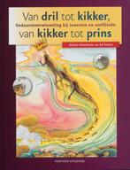 Van dril tot kikker, van kikker tot prins 9789059562134, Boeken, Verzenden, Gelezen, A. Haarhuis