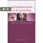 Spiritualiteit werkt in de opvoeding / Spiritualiteit werkt, Boeken, Esoterie en Spiritualiteit, Verzenden, Gelezen, Vincent Duindam