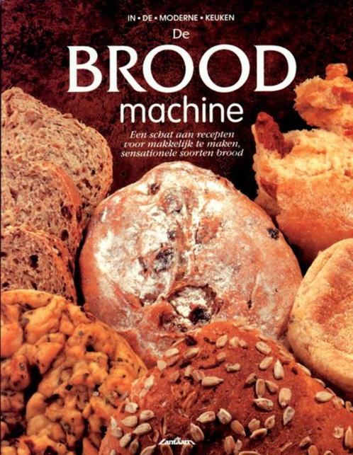 De broodmachine / In de moderne keuken 9789054260011, Boeken, Kookboeken, Zo goed als nieuw, Verzenden