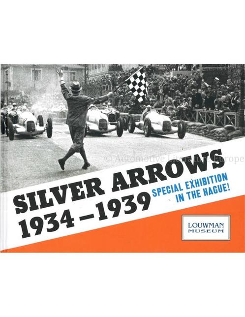 SILVER ARROWS 1934-1939 SPECIAL EXHIBITION IN THE HAGUE, Livres, Autos | Livres