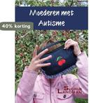 Moederen met autisme 9789490352363 Sigrid Landman, Verzenden, Zo goed als nieuw, Sigrid Landman