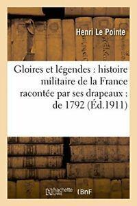 Gloires et legendes histoire militaire de la F. POINTE-H., Livres, Livres Autre, Envoi