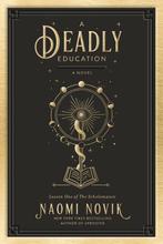 A Deadly Education 9780593128480 Naomi Novik, Verzenden, Naomi Novik