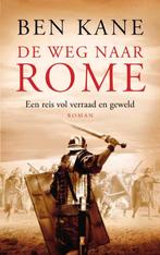 De weg naar Rome / De Verloren Legioen kronieken / 3, Boeken, Verzenden, Zo goed als nieuw, Ben Kane