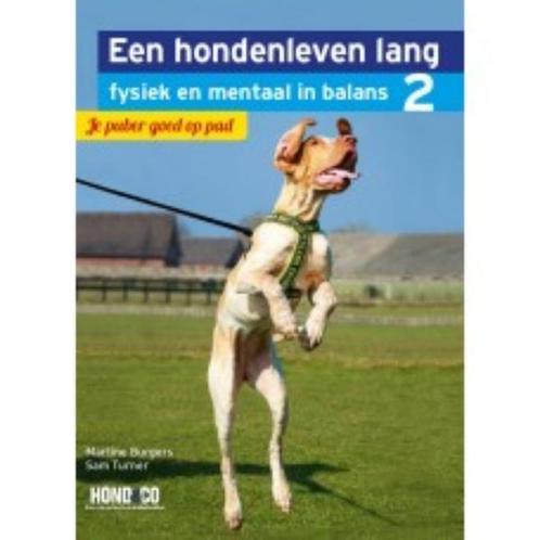 Een hondenleven lang fysiek en mentaal in balans 2 - Je, Livres, Animaux & Animaux domestiques, Envoi