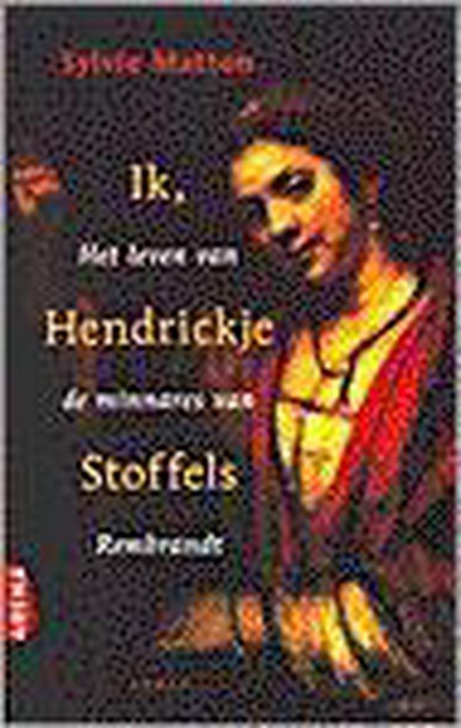 Ik, Hendrickje Stoffels 9789069743431 Sylvia Matton, Boeken, Romans, Gelezen, Verzenden