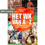 Het WK van A tot Z 9789067970563 Hans-Jörgen Nicolaï, Boeken, Verzenden, Zo goed als nieuw, Hans-Jörgen Nicolaï