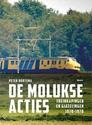 De Molukse acties 9789089537966 Peter Bootsma, Boeken, Geschiedenis | Wereld, Zo goed als nieuw, Verzenden