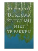 REUMA KRIJGT MIJ NIET TE PAKKEN 9789051218480 A. Wittebrood, Boeken, Verzenden, Gelezen, A. Wittebrood