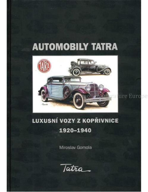 AUTOMOBILY TATRA: LUXUSNÍ VOZY Z KOPRIVNICE 1920-1940, Boeken, Auto's | Boeken