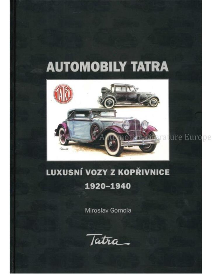 AUTOMOBILY TATRA: LUXUSNÍ VOZY Z KOPRIVNICE 1920-1940, Boeken, Auto's | Boeken