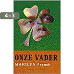 Onze Vader 9789029054683 Marilyn French, Boeken, Verzenden, Gelezen, Marilyn French