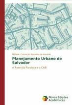 Planejamento Urbano de Salvador. Michel New   ., Conceicao Marcelino de Azevedo Michel, Verzenden