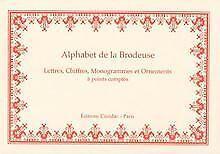 Alphabet de la Brodeuse : Lettres, Chiffres, Monogrammes..., Livres, Livres Autre, Envoi