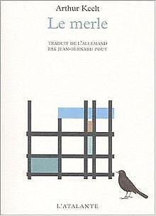 Le merle  Arthur Keelt, Jean-Bernard Pouy (traducteur)  Book, Livres, Livres Autre, Envoi