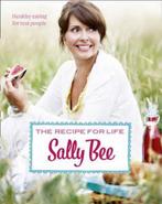 The Recipe for Life 9780007344079 Sally Bee, Verzenden, Zo goed als nieuw, Sally Bee