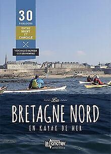 La Bretagne nord en kayak de mer : 30 Parcours entr...  Book, Livres, Livres Autre, Envoi