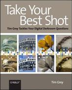 Take Your Best Shot 9780596518257, Verzenden, Tim Grey