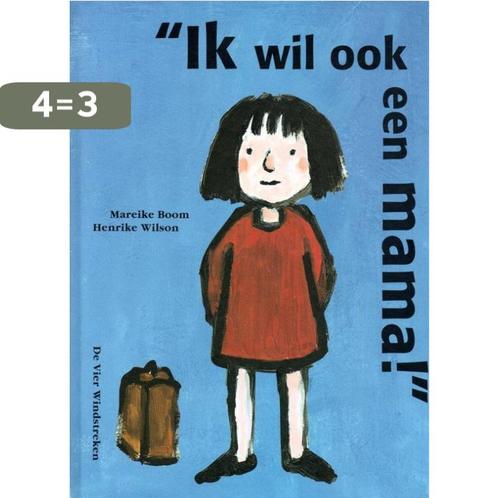 Ik wil ook een mama ! / Een Vier Windstreken prentenboek, Boeken, Prentenboeken en Plaatjesalbums, Gelezen, Verzenden