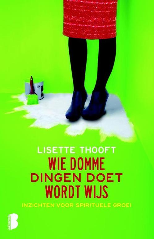 Wie domme dingen doet wordt wijs 9789022567043, Boeken, Esoterie en Spiritualiteit, Zo goed als nieuw, Verzenden