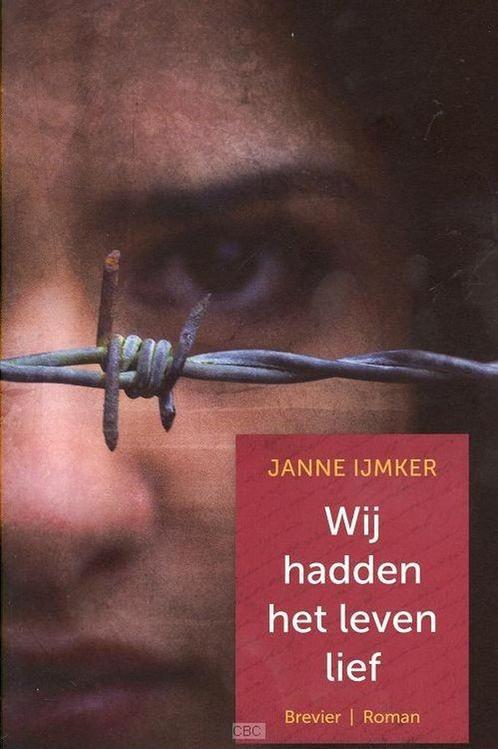 Wij hadden het leven lief 9789491583704 Janne IJmker, Boeken, Romans, Zo goed als nieuw, Verzenden