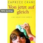 Von jetzt auf gleich 9783596172429 Caprice Crane, Verzenden, Gelezen, Caprice Crane