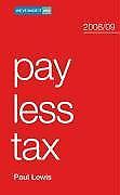 Pay Less Tax 2008-09 (Weve Made it Easy), Lewis Paul, Livres, Livres Autre, Envoi