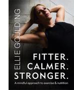 Fitter. Calmer. Stronger. 9781841885063 Ellie Goulding, Verzenden, Gelezen, Ellie Goulding