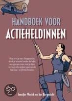 Handboek Voor Actieheldinnen 9789038914398, Jennifer Worick, Joe Borgenicht, Verzenden
