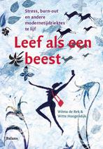 Leef als een beest 9789460039270 Wilma de Rek, Boeken, Verzenden, Gelezen, Wilma de Rek