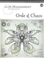 Orde en chaos / Slow Management / 14 9789089590336, Boeken, Verzenden, Zo goed als nieuw