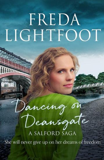 Dancing on Deansgate 9781788637978 Freda Lightfoot, Verzenden, Freda Lightfoot