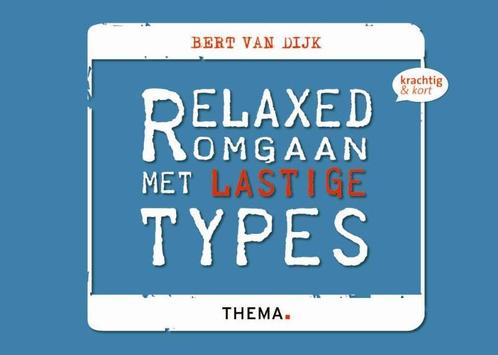 Relaxed omgaan met lastige types / Krachtig & kort, Boeken, Psychologie, Zo goed als nieuw, Verzenden
