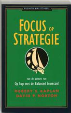 Focus op strategie / Business bibliotheek 9789025495282, Verzenden, Robert Kaplan