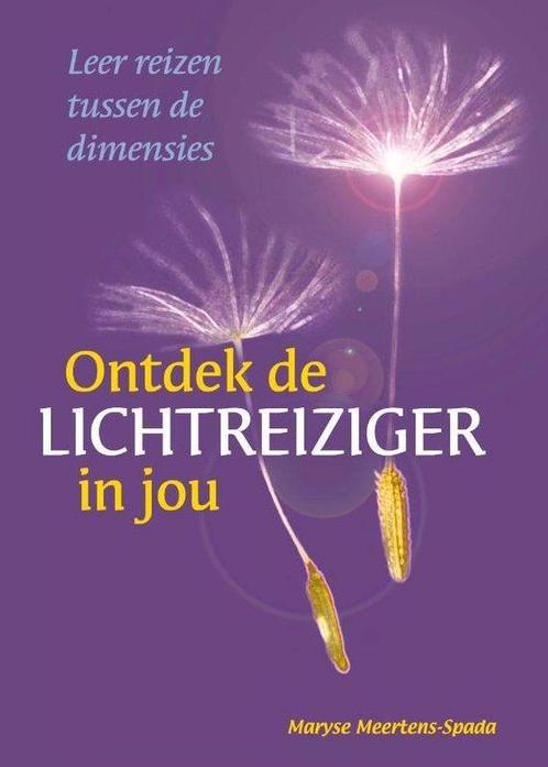 Ontdek de Lichtreiziger in jou - Maryse Meertens-Spada - 978, Boeken, Esoterie en Spiritualiteit, Verzenden
