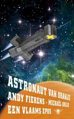 Astronaut van Oranje 9789023477518, Boeken, Gelezen, Andy Fierens, Michaël Brijs, Verzenden