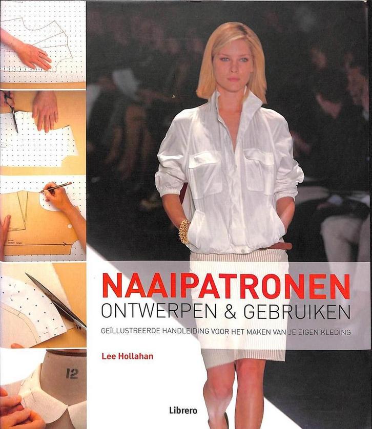 Naaipatronen ontwerpen & gebruiken 9789089980878 L. Hollahan, Livres, Loisirs & Temps libre, Envoi