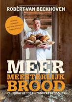 Meer meesterlijk brood 9789000346837, Boeken, Robert van Beckhoven, Ria Bitter, Zo goed als nieuw, Verzenden