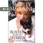 Blaffen naar de sterren 9789022538517 Shirley MacLaine, Boeken, Verzenden, Gelezen, Shirley MacLaine